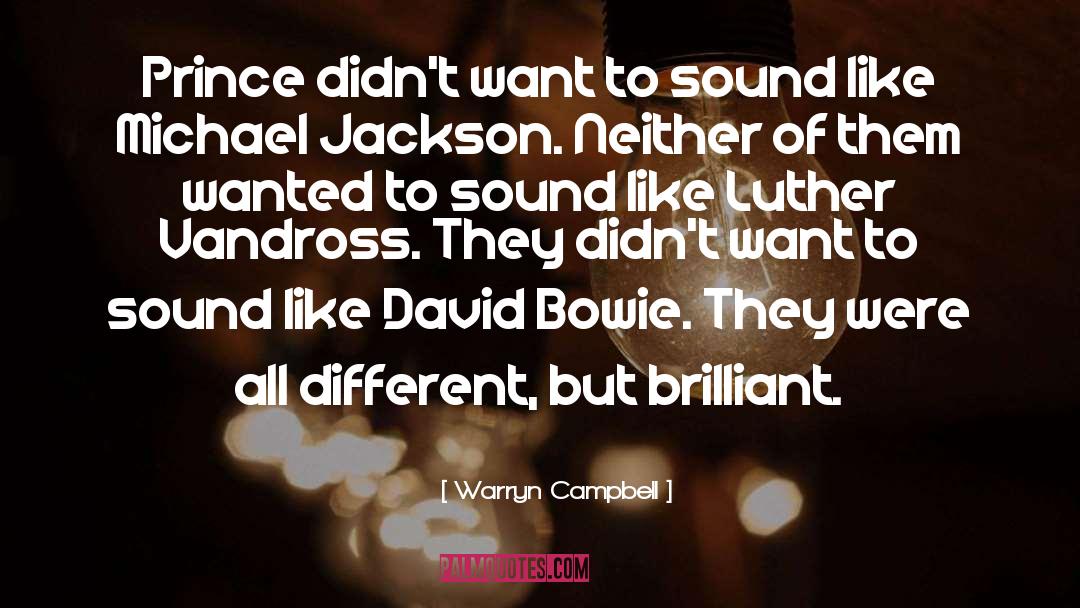 Warryn Campbell Quotes: Prince didn't want to sound