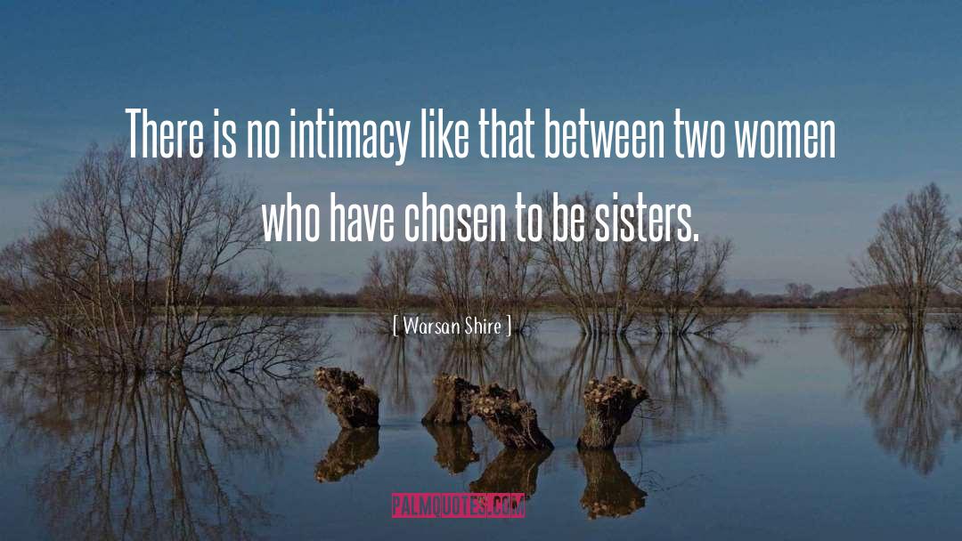 Warsan Shire Quotes: There is no intimacy like