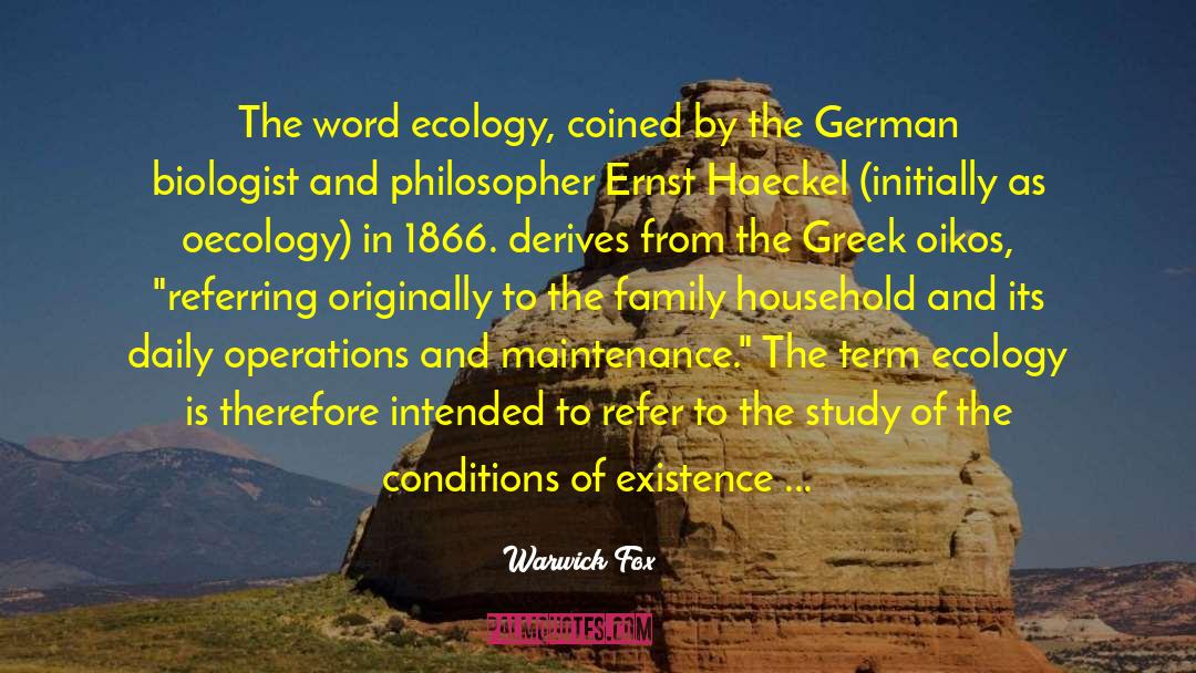 Warwick Fox Quotes: The word ecology, coined by