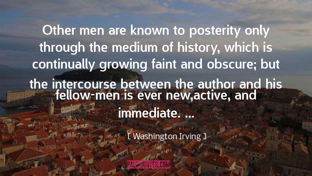 Washington Irving Quotes: Other men are known to