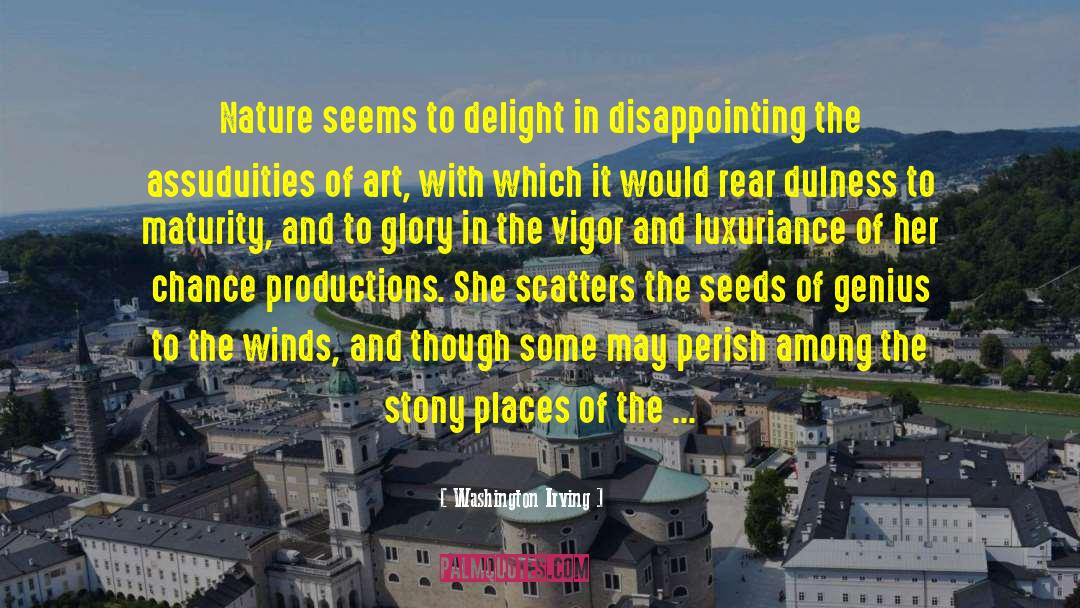 Washington Irving Quotes: Nature seems to delight in