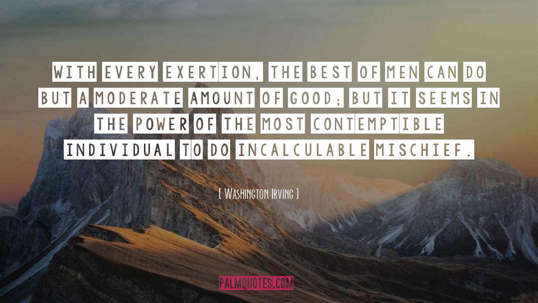 Washington Irving Quotes: With every exertion, the best