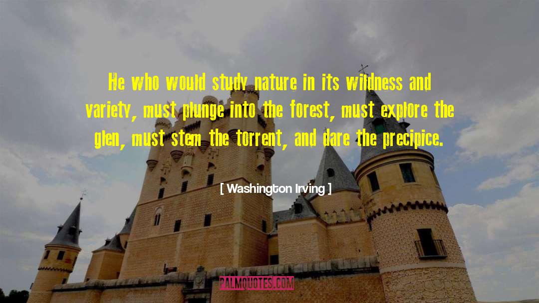 Washington Irving Quotes: He who would study nature