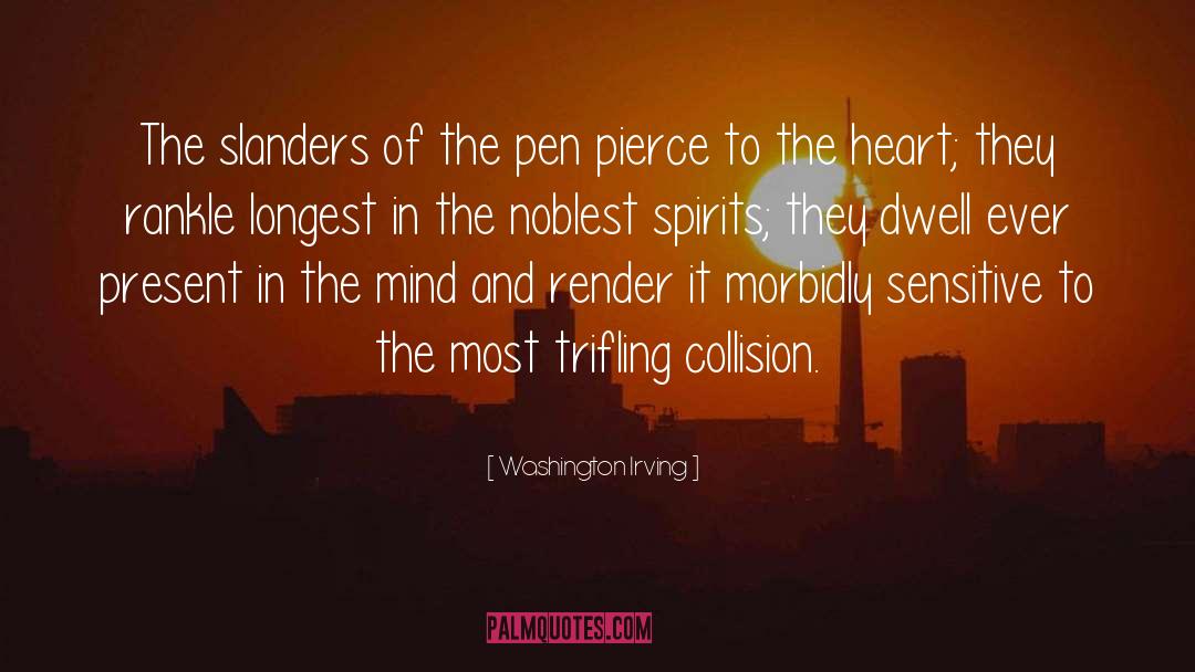 Washington Irving Quotes: The slanders of the pen