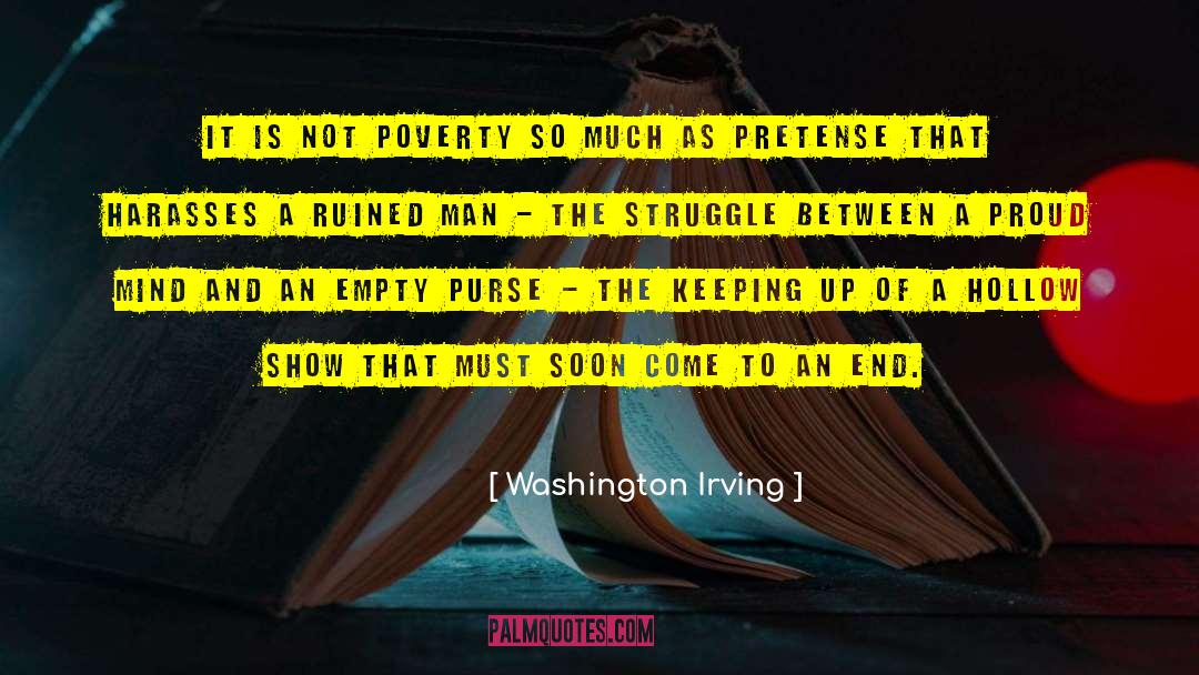 Washington Irving Quotes: It is not poverty so