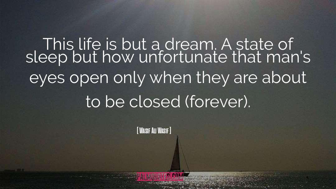 Wasif Ali Wasif Quotes: This life is but a