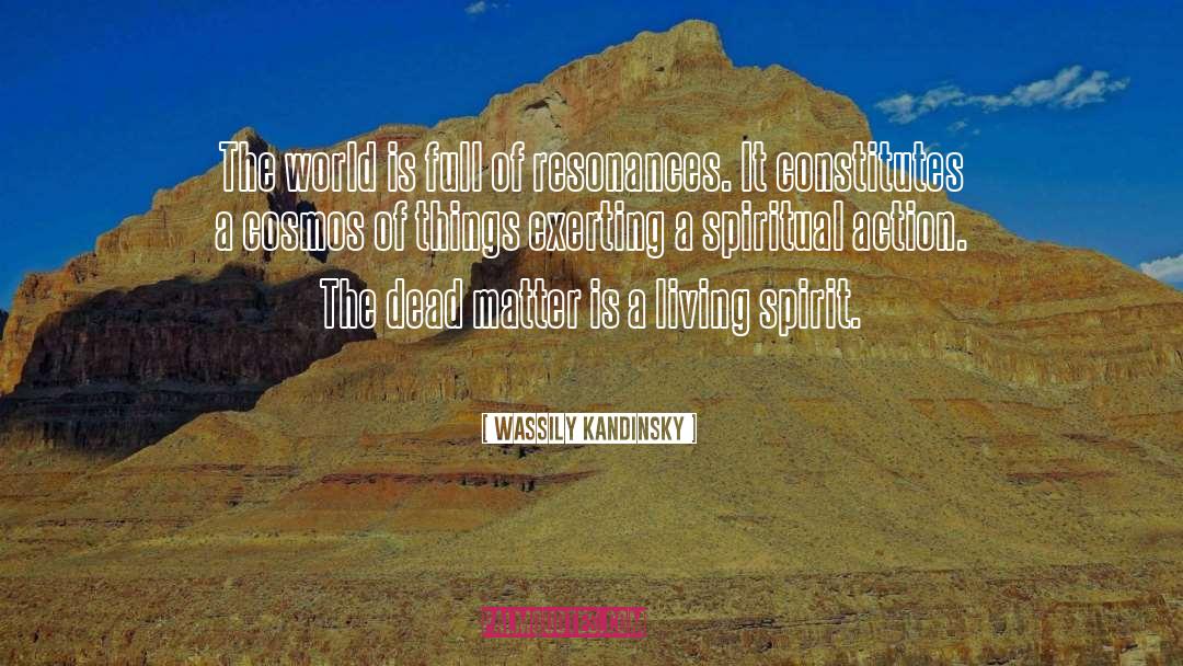 Wassily Kandinsky Quotes: The world is full of