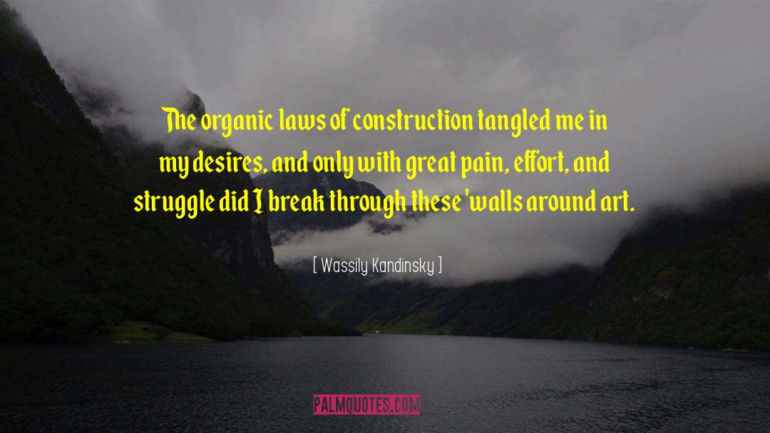 Wassily Kandinsky Quotes: The organic laws of construction