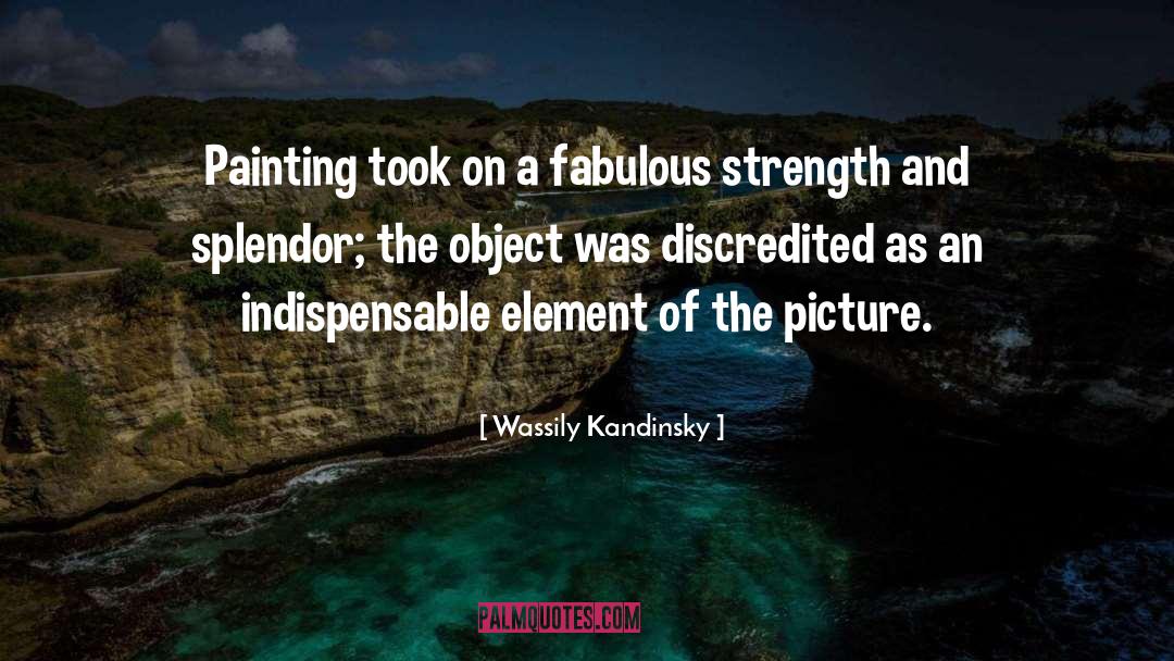 Wassily Kandinsky Quotes: Painting took on a fabulous