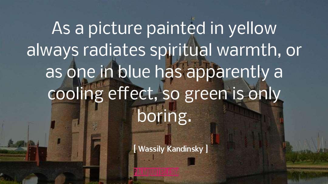 Wassily Kandinsky Quotes: As a picture painted in