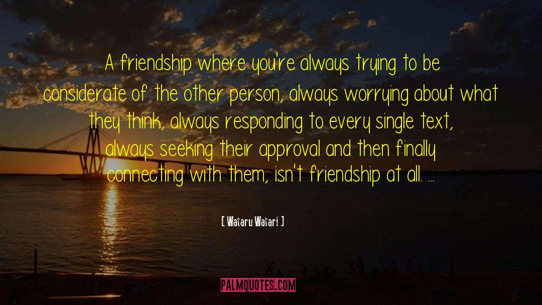 Wataru Watari Quotes: A friendship where you're always