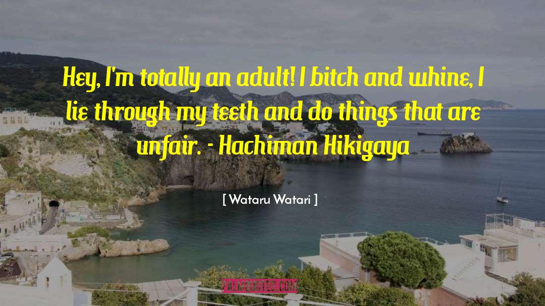 Wataru Watari Quotes: Hey, I'm totally an adult!