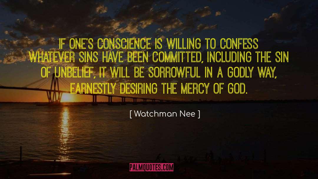 Watchman Nee Quotes: If one's conscience is willing