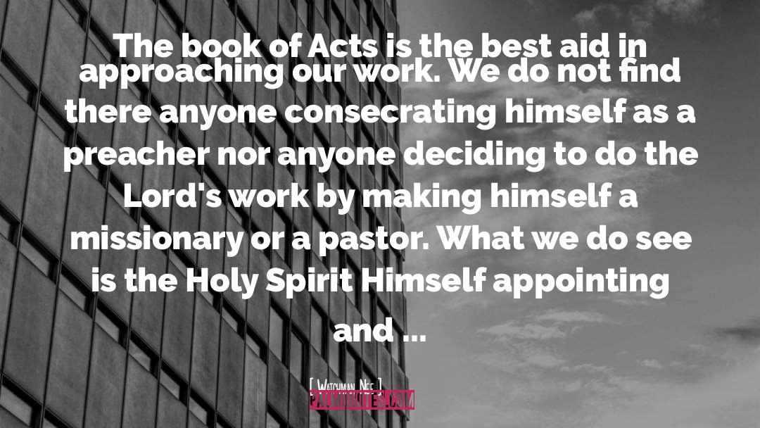 Watchman Nee Quotes: The book of Acts is