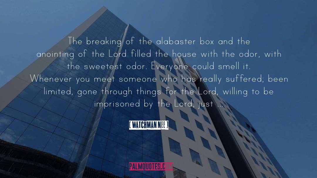 Watchman Nee Quotes: The breaking of the alabaster