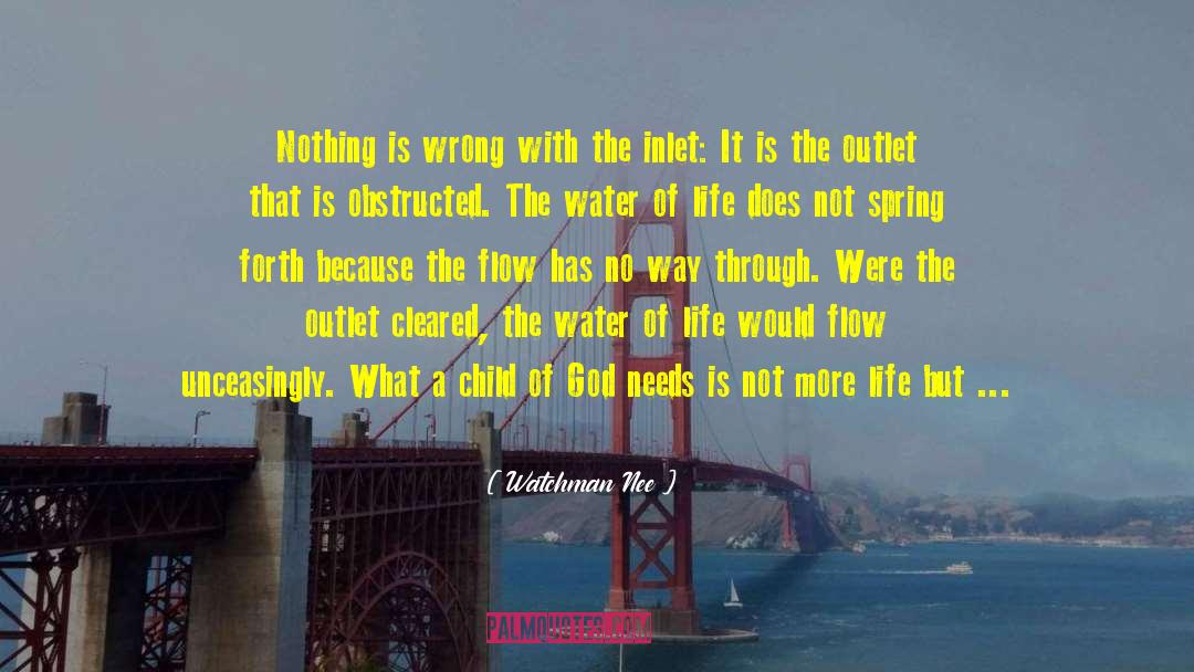 Watchman Nee Quotes: Nothing is wrong with the
