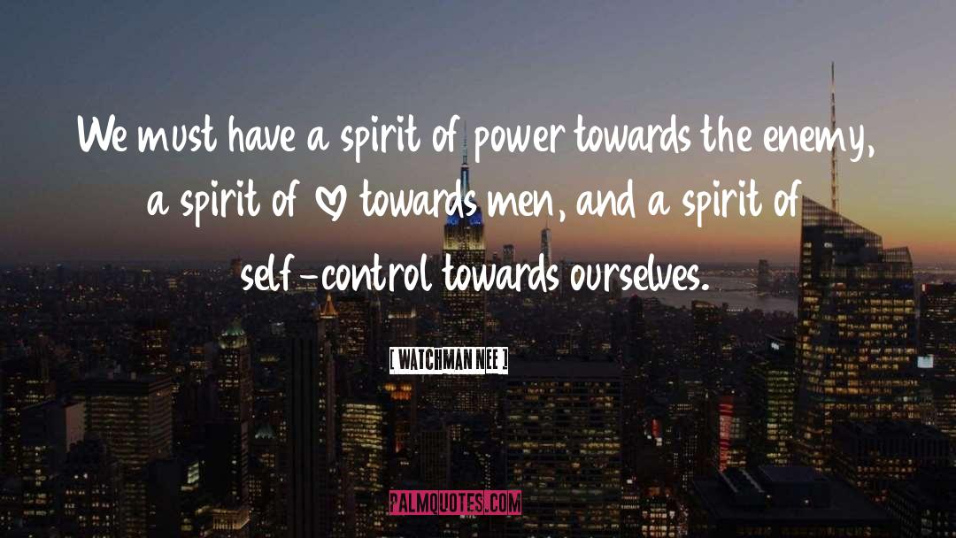 Watchman Nee Quotes: We must have a spirit