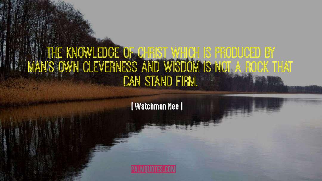 Watchman Nee Quotes: The knowledge of Christ which