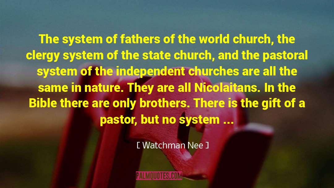 Watchman Nee Quotes: The system of fathers of
