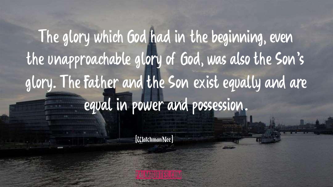 Watchman Nee Quotes: The glory which God had