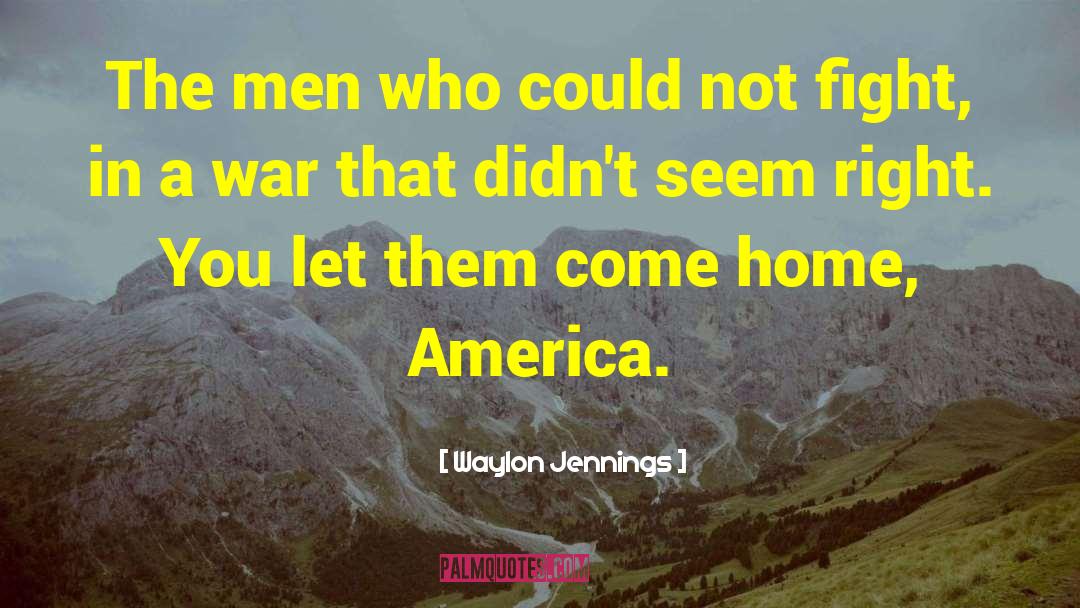 Waylon Jennings Quotes: The men who could not