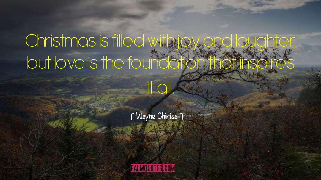 Wayne Chirisa Quotes: Christmas is filled with joy