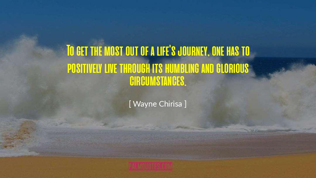 Wayne Chirisa Quotes: To get the most out