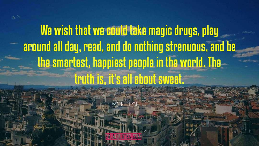Wayne Coyne Quotes: We wish that we could