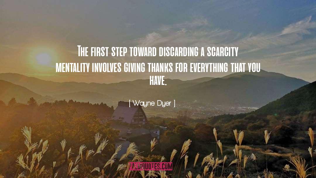 Wayne Dyer Quotes: The first step toward discarding