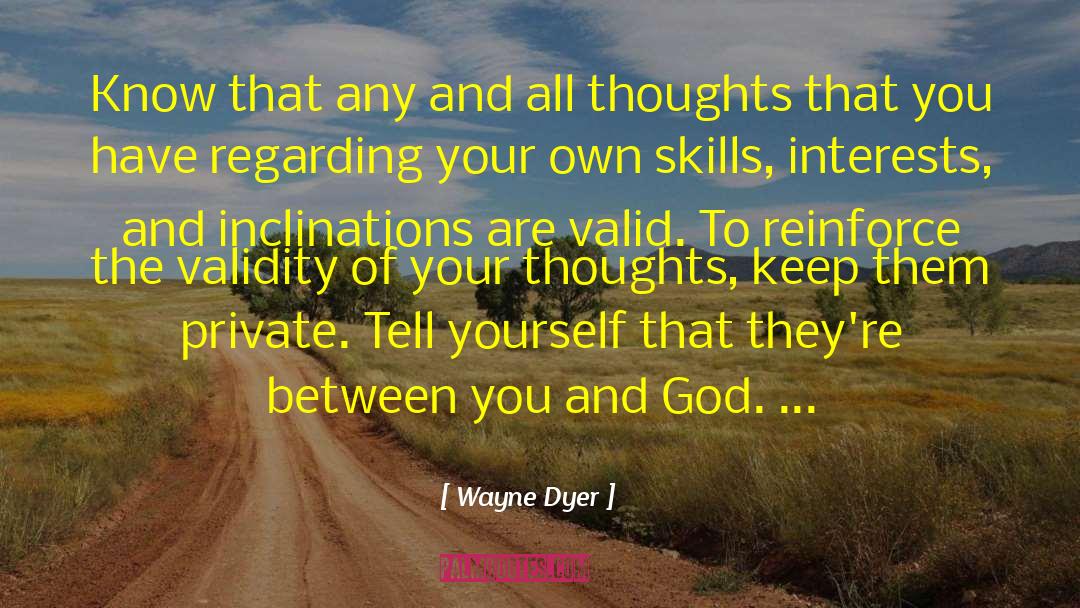 Wayne Dyer Quotes: Know that any and all