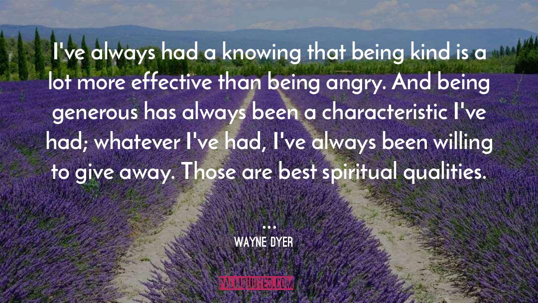 Wayne Dyer Quotes: I've always had a knowing