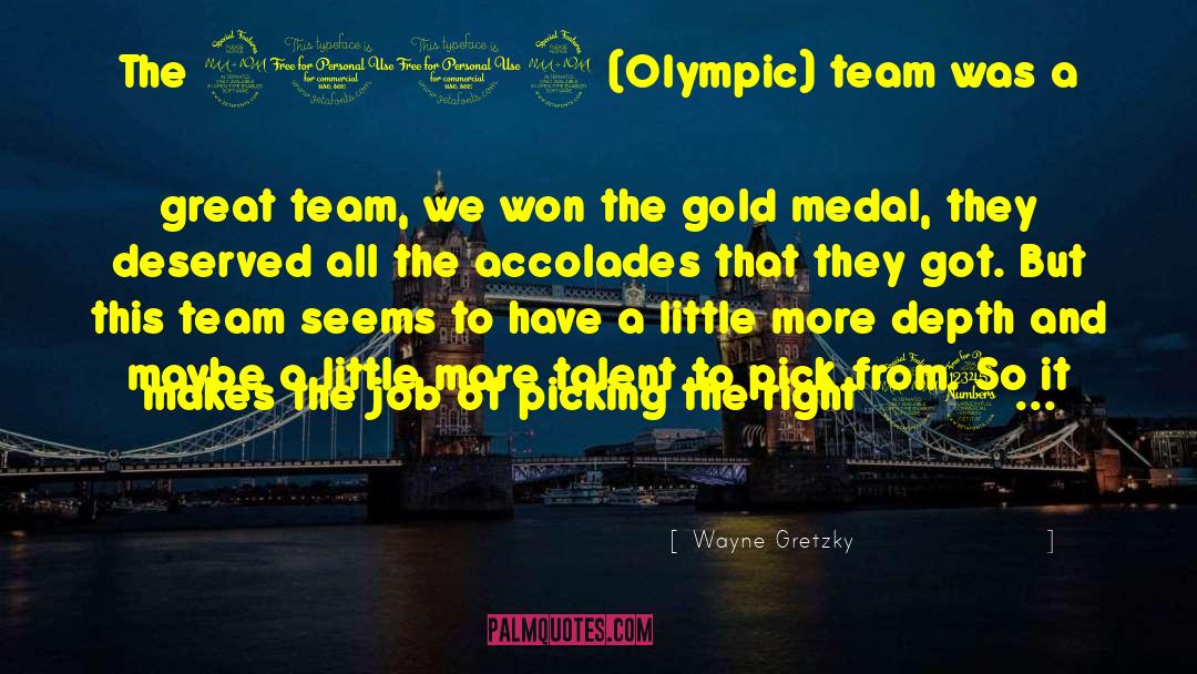 Wayne Gretzky Quotes: The 2002 (Olympic) team was