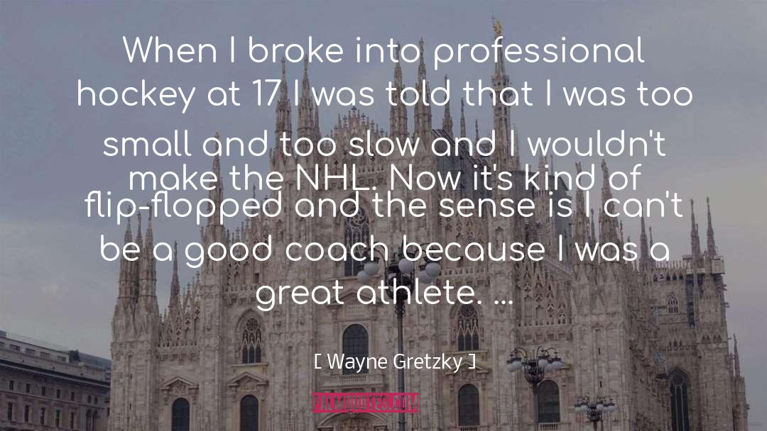 Wayne Gretzky Quotes: When I broke into professional