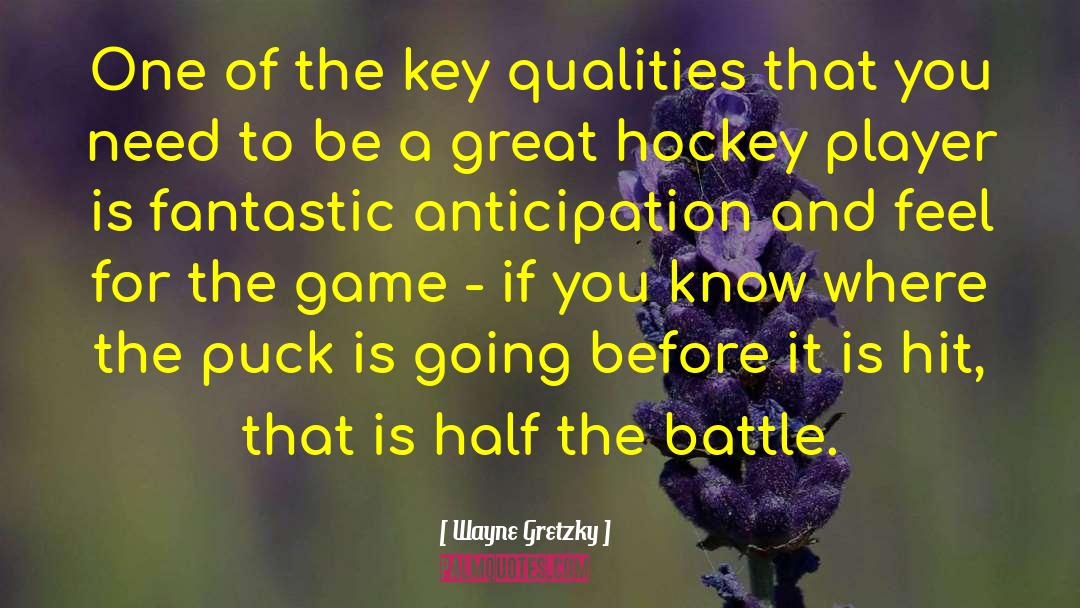 Wayne Gretzky Quotes: One of the key qualities