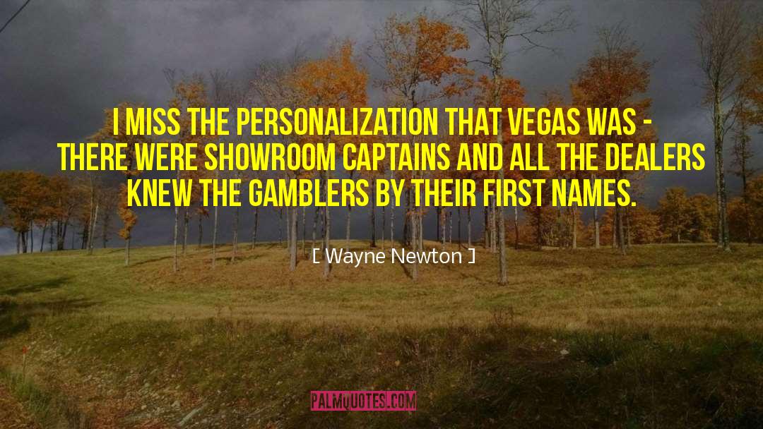 Wayne Newton Quotes: I miss the personalization that