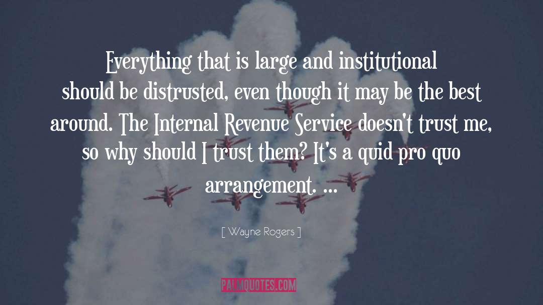Wayne Rogers Quotes: Everything that is large and