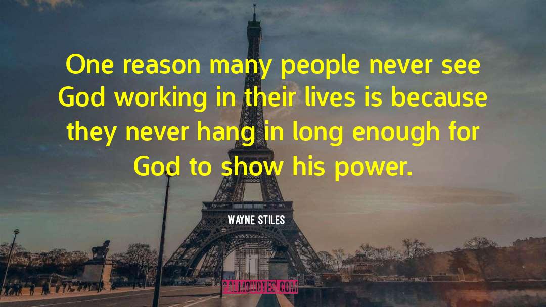 Wayne Stiles Quotes: One reason many people never