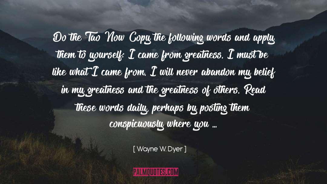 Wayne W. Dyer Quotes: Do the Tao Now Copy