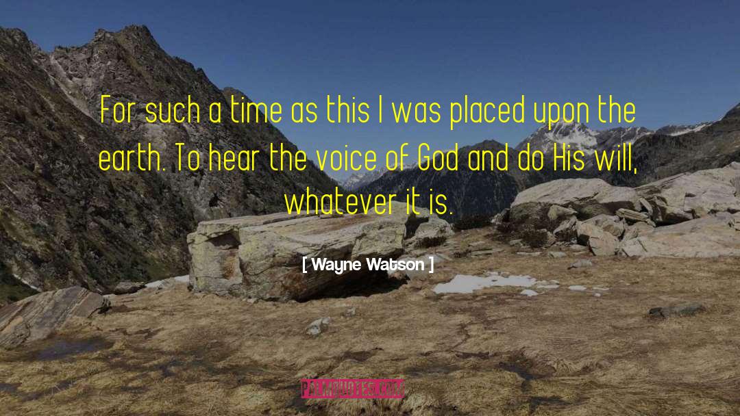 Wayne Watson Quotes: For such a time as