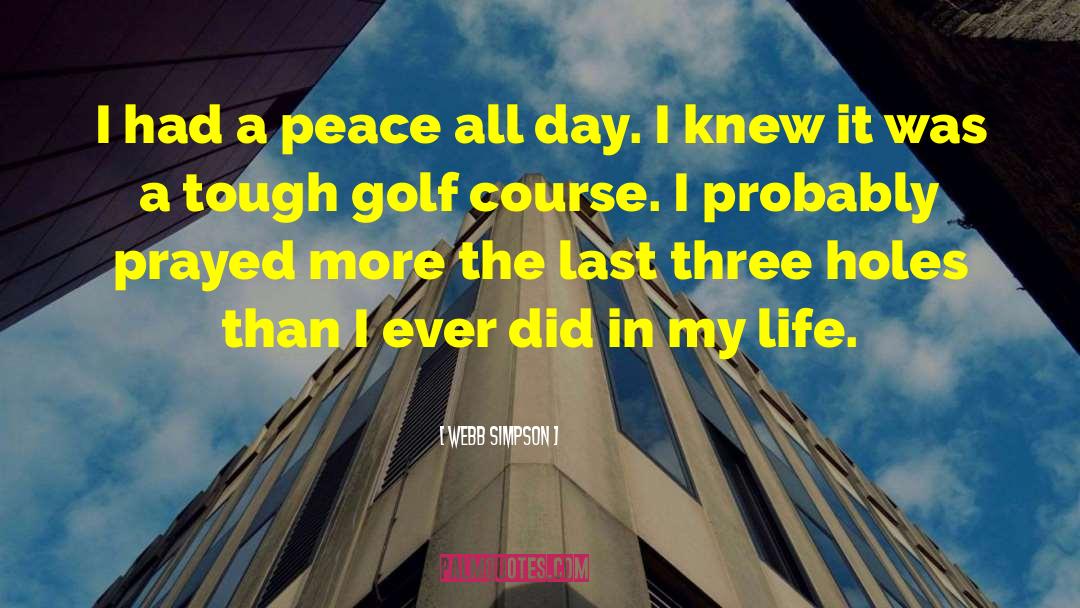 Webb Simpson Quotes: I had a peace all
