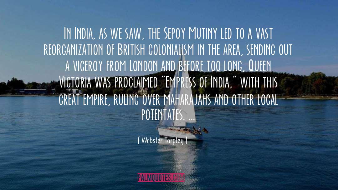 Webster Tarpley Quotes: In India, as we saw,