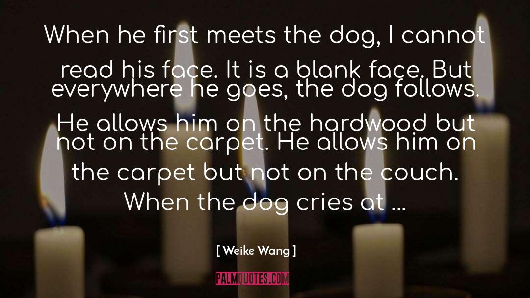 Weike Wang Quotes: When he first meets the