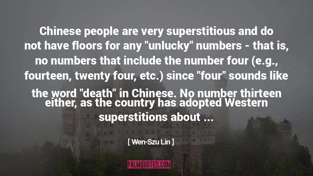 Wen-Szu Lin Quotes: Chinese people are very superstitious