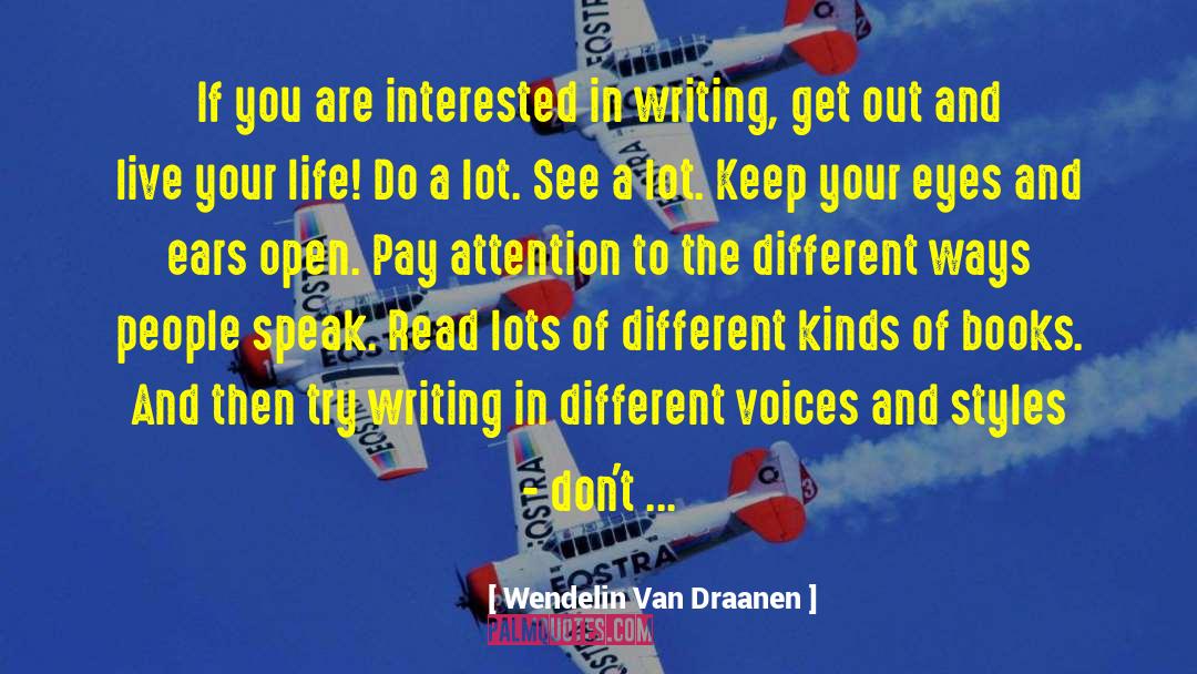 Wendelin Van Draanen Quotes: If you are interested in