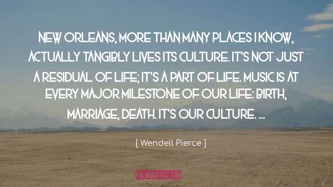 Wendell Pierce Quotes: New Orleans, more than many