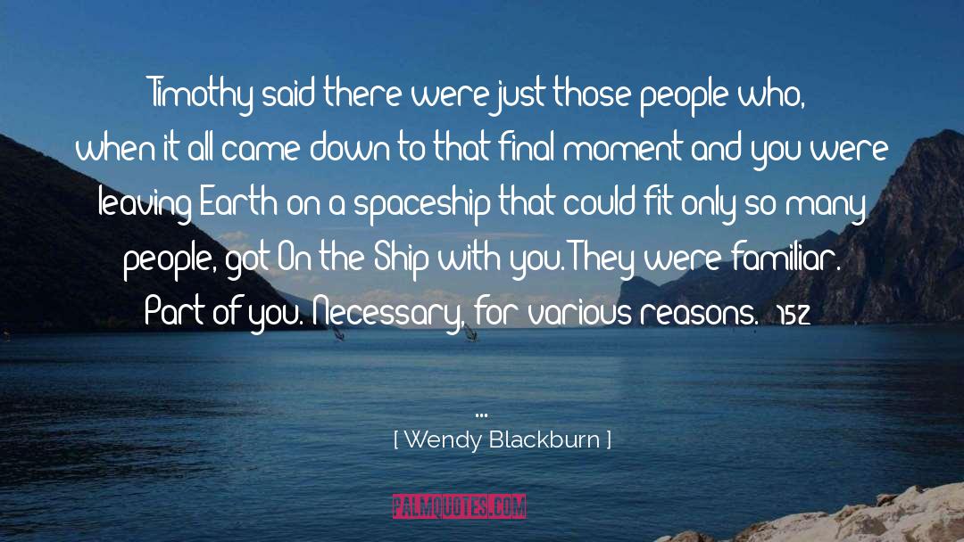 Wendy Blackburn Quotes: Timothy said there were just