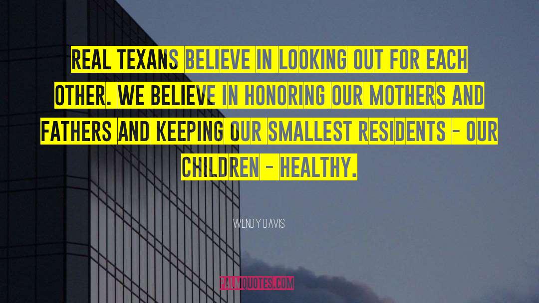 Wendy Davis Quotes: Real Texans believe in looking