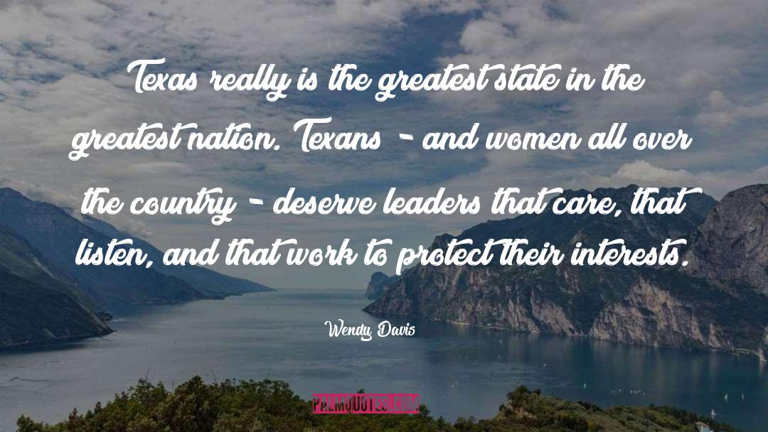 Wendy Davis Quotes: Texas really is the greatest