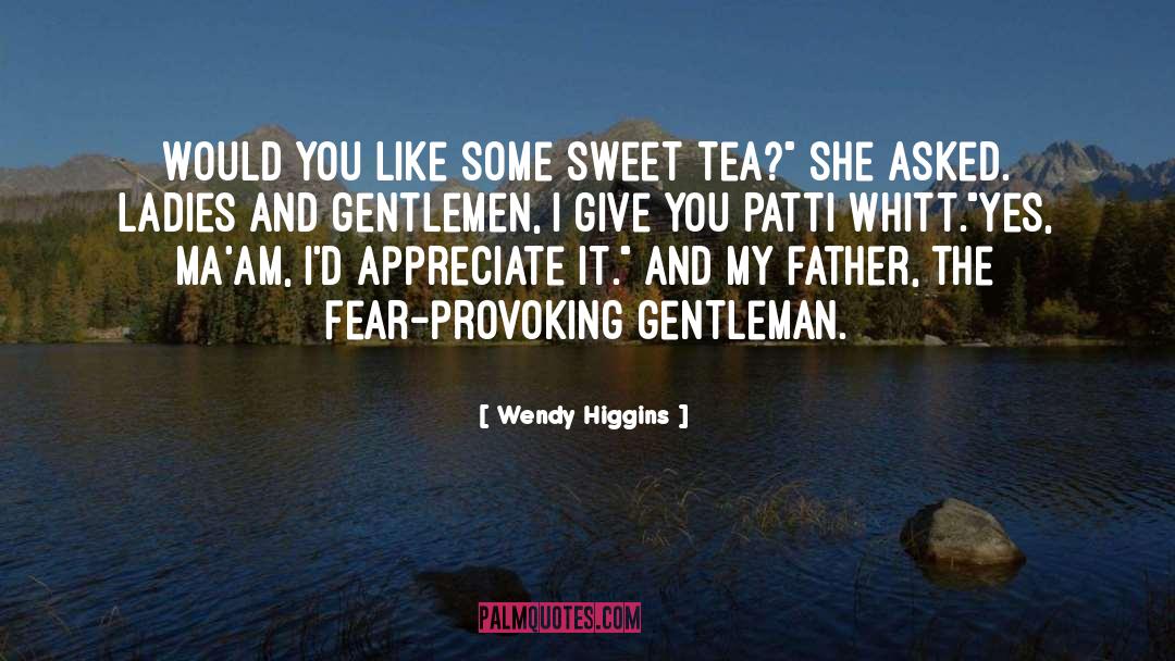 Wendy Higgins Quotes: Would you like some sweet