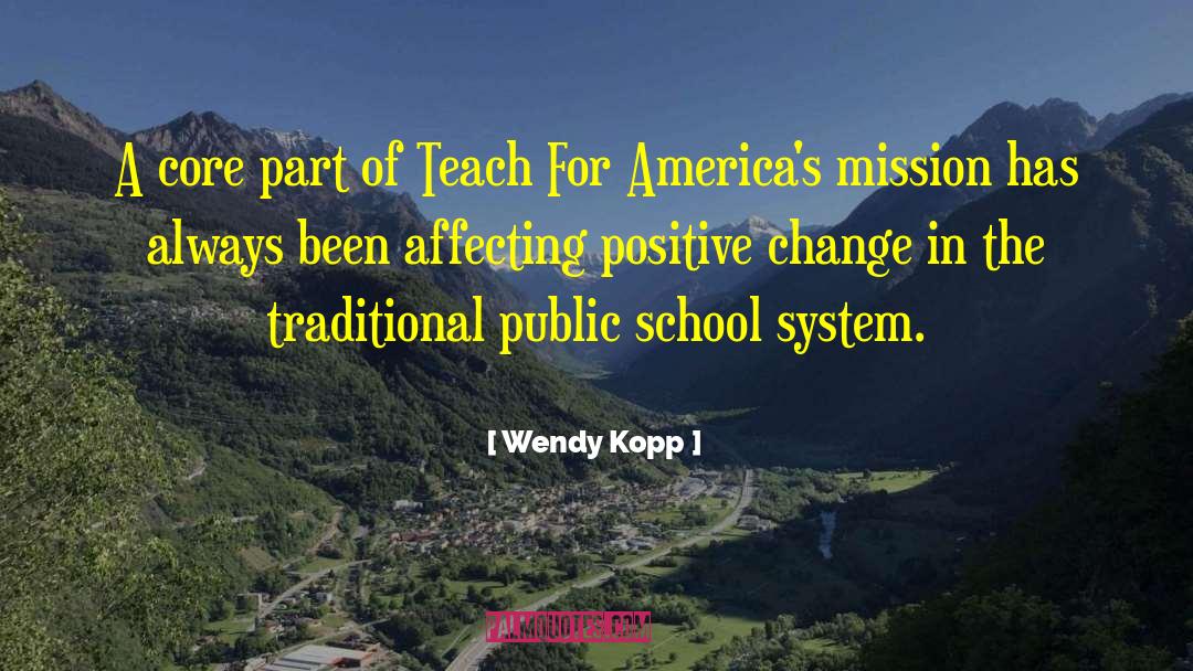 Wendy Kopp Quotes: A core part of Teach